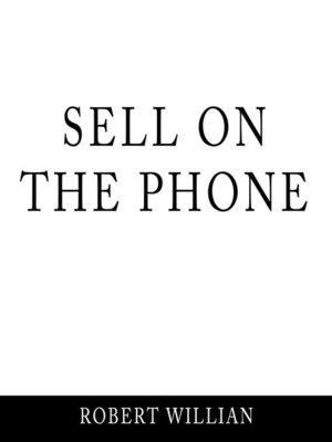cover image of Sell on the Phone
